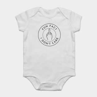 Fun Fact I Dont Care. Funny Fuck You Design. Baby Bodysuit